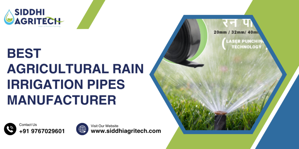 Best Agricultural Rain Irrigation Pipes Manufacturer